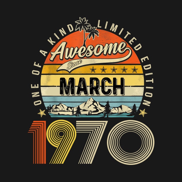 Awesome Since March 1970 Vintage 53rd Birthday by Ripke Jesus