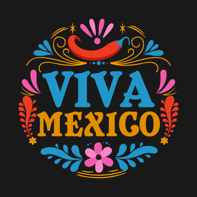 Viva Mexico Mexican by shirtsyoulike