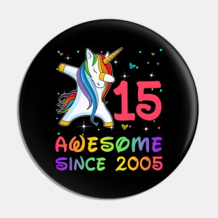 Awesome Since 2005 Birthday Unicorn Dabbing Gift 15 Years Old Pin