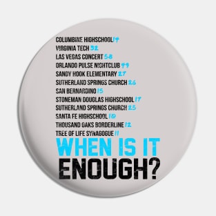 When Is It Enough Shirt Updated Pin