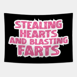 Stealing Hearts & Blasting Farts Tapestry