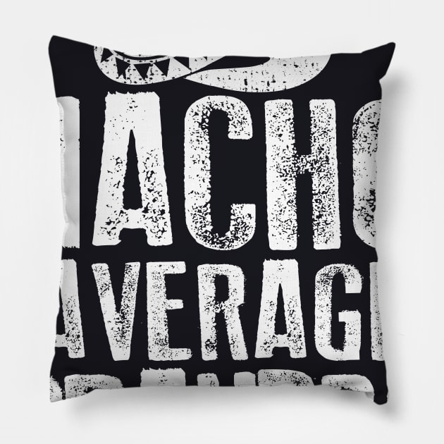 Nacho Average Grandpa Vintage Pillow by Dailygrind