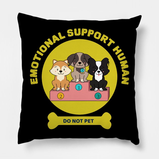 Emotional Support Human - Do not pet. Pillow by ZenCloak