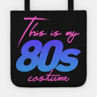 This Is My 80s Costume | Halloween Costume Party Tote