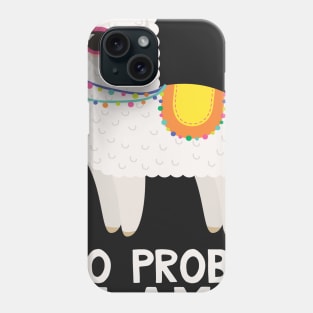 No Prob Llama - Funny Llama Phone Case