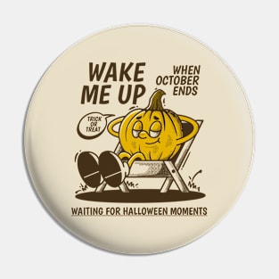 Wake me up when october ends Pin