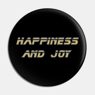 Happiness and Joy Pin