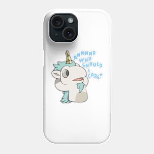 Unicorse - And Why Should I Care Phone Case