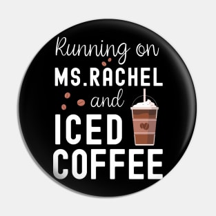 Running on Ms.Rachel and Iced Coffee Pin