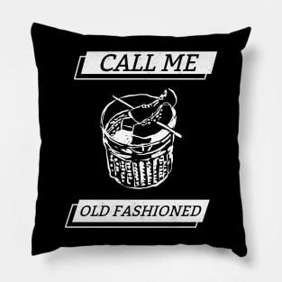 call me old fashioned - Classic Style Pillow