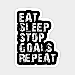 Goalkeeper - Eat Sleep Stop Goals Repeat Magnet
