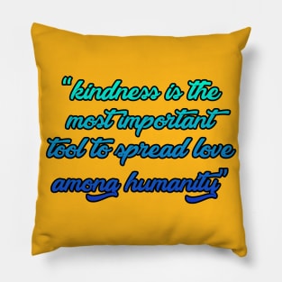 Kindness important Pillow