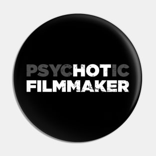 Psychotic Filmmaker | Funny Director Graphic Pin