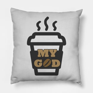 MY GOD COFFEE Pillow