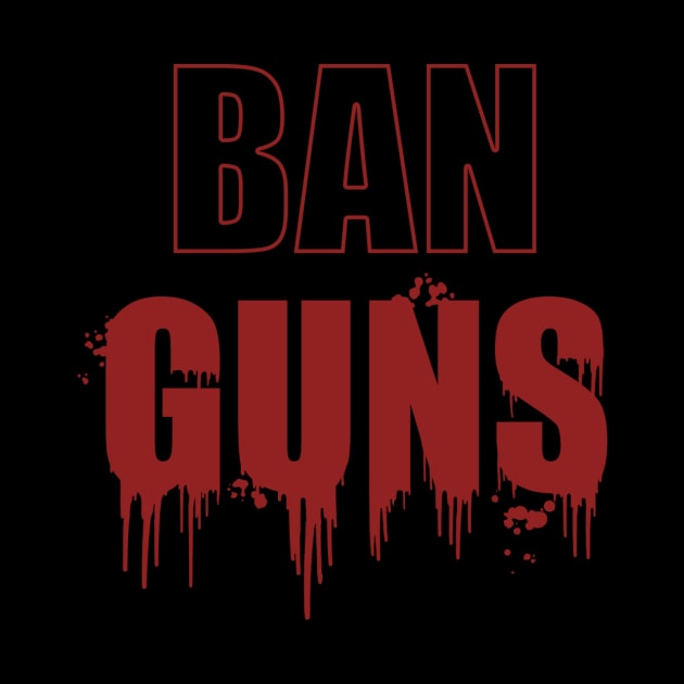 Ban Guns / Stop guns violence / gun control: bloody words - Enough - Never again - March 2018 by Vane22april