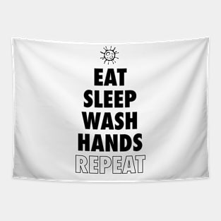 Virus Cleanliness Shirt - Eat Sleep Wash Hands Repeat Tapestry