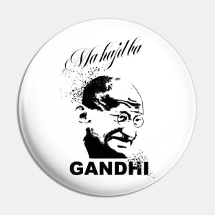 Ma hajd ba, Gandhi. Pin