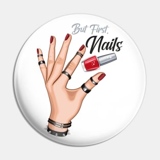 But first, Nails Pin