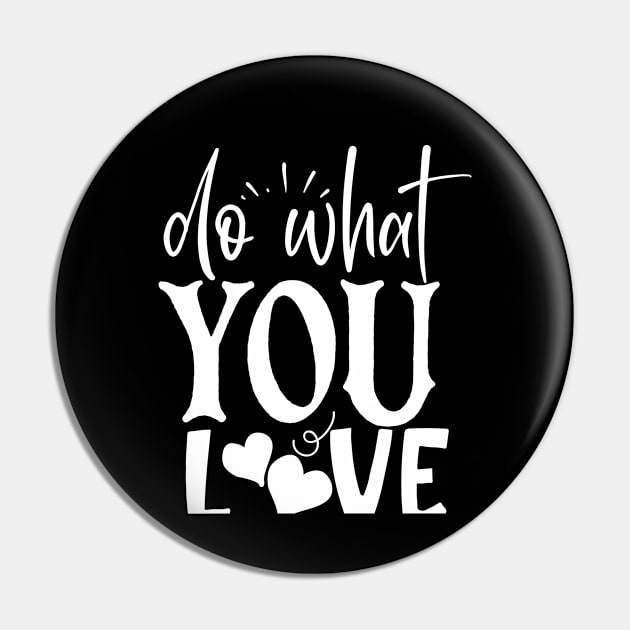 Motivation Quote do what you love Pin by BK55