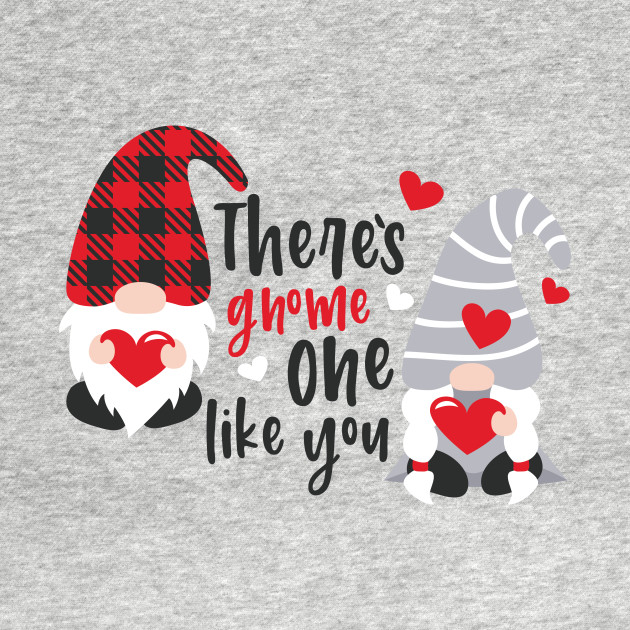 Download There's Gnome One Like , Valentine's Day , Gnomes Svg ...