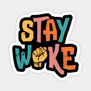 Stay Woke Magnet