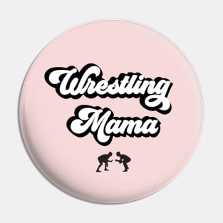 Wrestling mama Pin