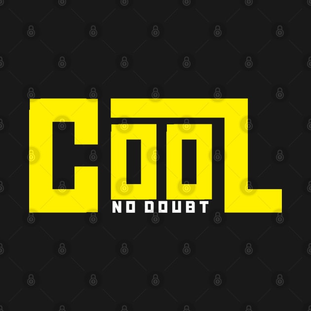 COOL NO DOUBT by Printnation