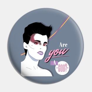Are you a God - Nagel Pin
