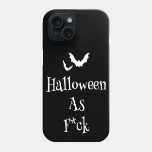 Halloween as F*ck with Bats Phone Case