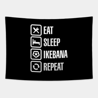 Eat Sleep Ikebana Repeat Japan flower arranging Tapestry