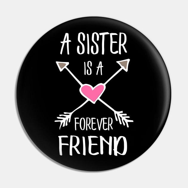 A sister is a forever friend. Pin by LebensART