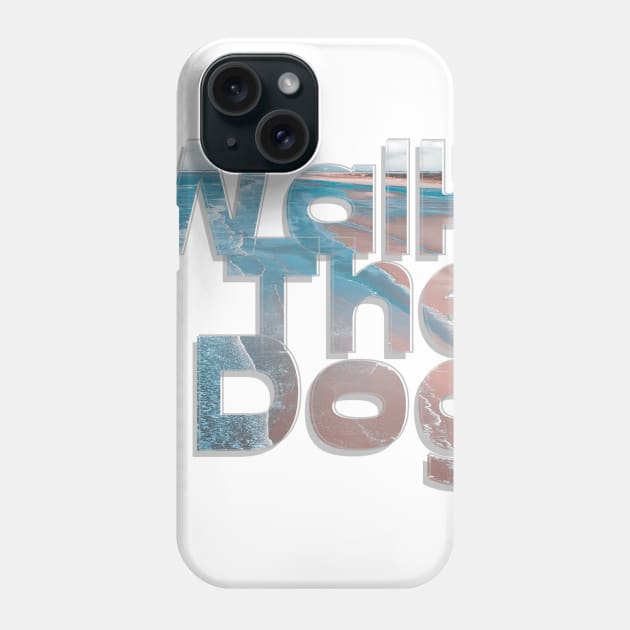 Walk The Dog Phone Case by afternoontees