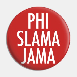 Phi Slama Jama Pin