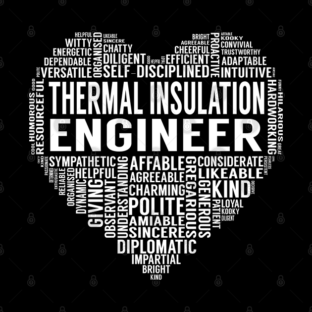 Thermal Insulation Engineer Heart by LotusTee