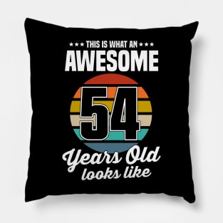 Vintage This Is What An Awesome 54 Years Old Looks Like Pillow