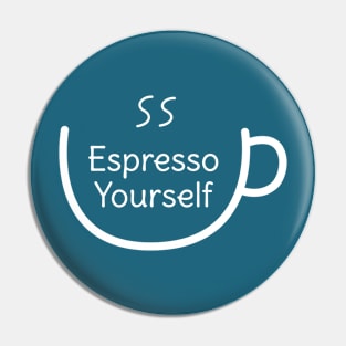 Funny Espresso Yourself Coffee Pun T-Shirt Pin