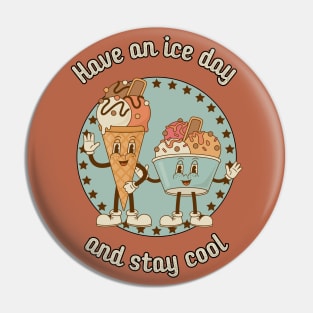 Have an ice day and stay cool - cute and funny ice cream pun for hot summer days Pin