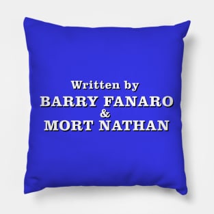 Written by Barry Fanaro & Mort Nathan Pillow