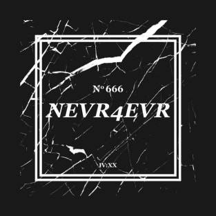 Nevr4evr on Black T-Shirt