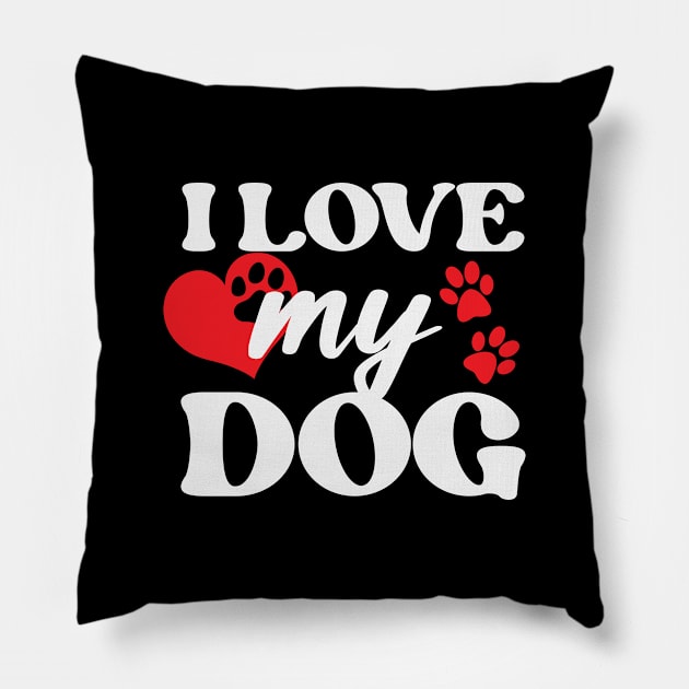 I love My Dog Pillow by storyofluke