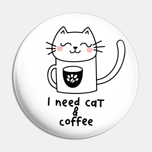 Meow and Mocha Delight: Cat and Coffee Lover Shirt - I need Cat and Coffee Pin by Mographic997