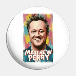 Matthew Perry Pin