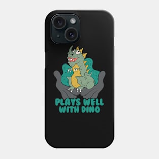 Plays Well With Dino Phone Case