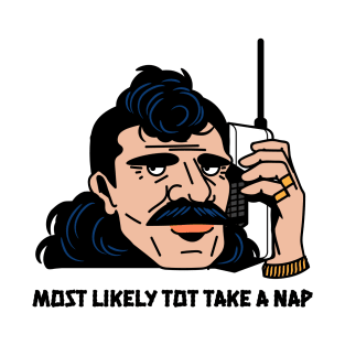 telephone Most likely to take a nap T-Shirt