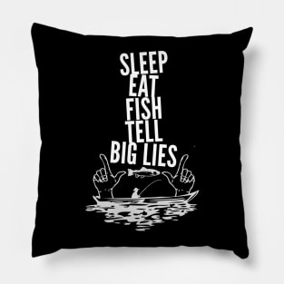 Sleep Eat Fish Tell Big Lies Pillow