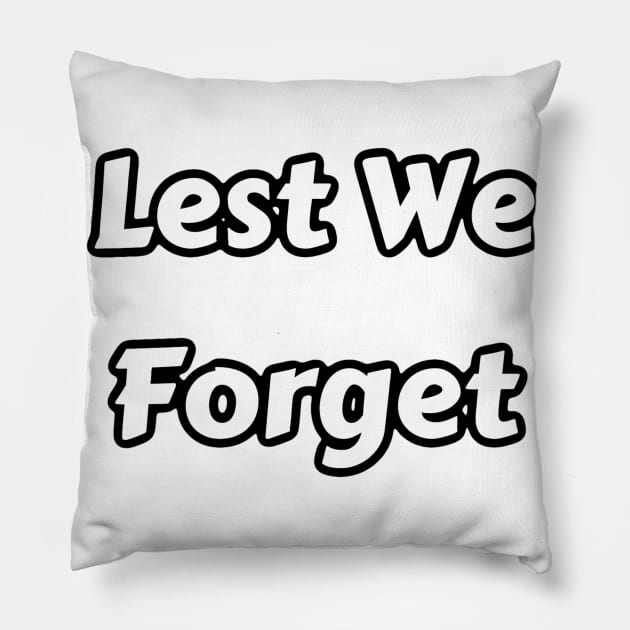 Lest We Forget T-Shirt Pillow by pmeekukkuk