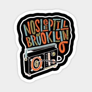 no sleep till brooklyn Magnet