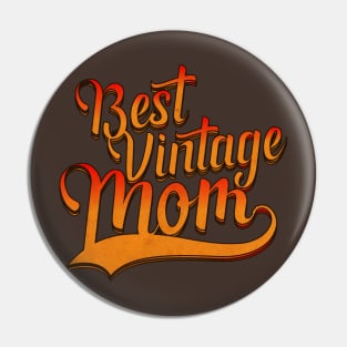 Best Vintage Mom Pin
