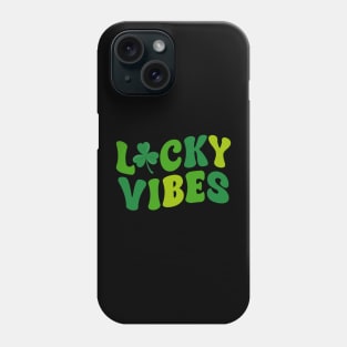 Lucky Vibes Positive Slogan Funny Irish Saint Patrick's Day Phone Case