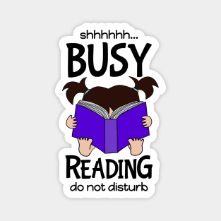 Shh... Busy Reading, Do Not Disturb,  funny book nerd brunette Magnet